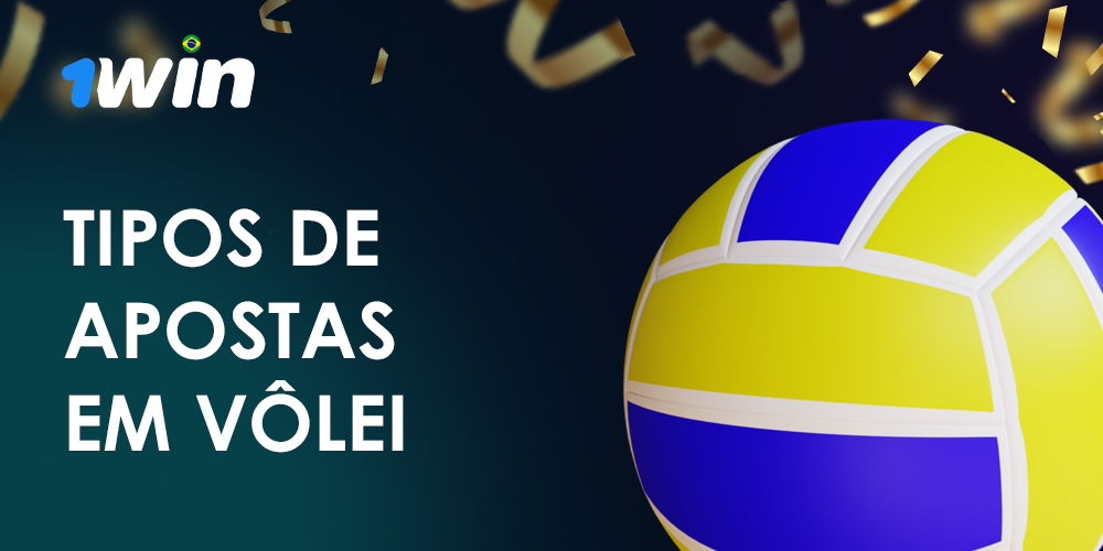 Que tipos de apostas estão disponíveis no 1win para os fãs de voleibol